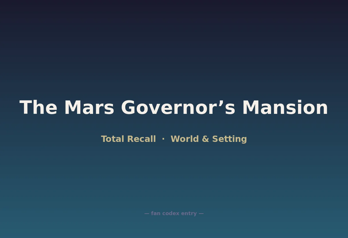 The Mars Governor’s Mansion